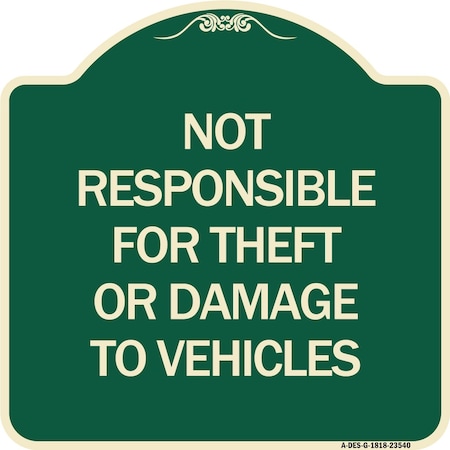 Signmission Not Responsible for Theft or Damage to Vehicles Heavy-Gauge Aluminum Sign, 18" H, G-1818-23540 A-DES-G-1818-23540